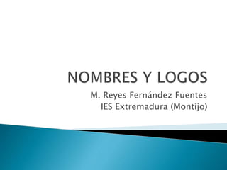 M. Reyes Fernández Fuentes
IES Extremadura (Montijo)
 