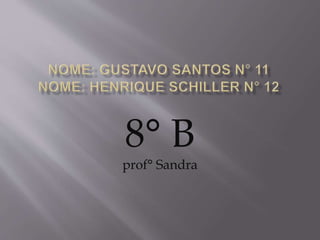 8° B
prof° Sandra
 