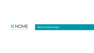 Web & Mobile design
 