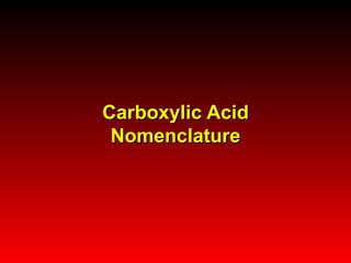 Carboxylic Acid Nomenclature 