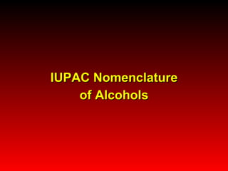 IUPAC Nomenclature of Alcohols 
