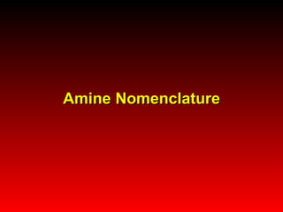 Amine Nomenclature 