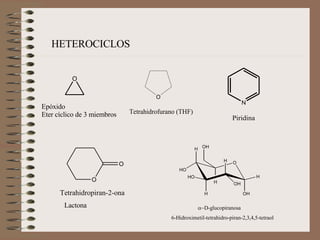 HETEROCICLOS Epóxido Eter cíclico de 3 miembros Lactona 
