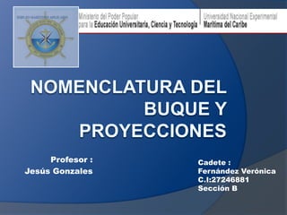 Profesor :
Jesús Gonzales
Cadete :
Fernández Verónica
C.I:27246881
Sección B
 