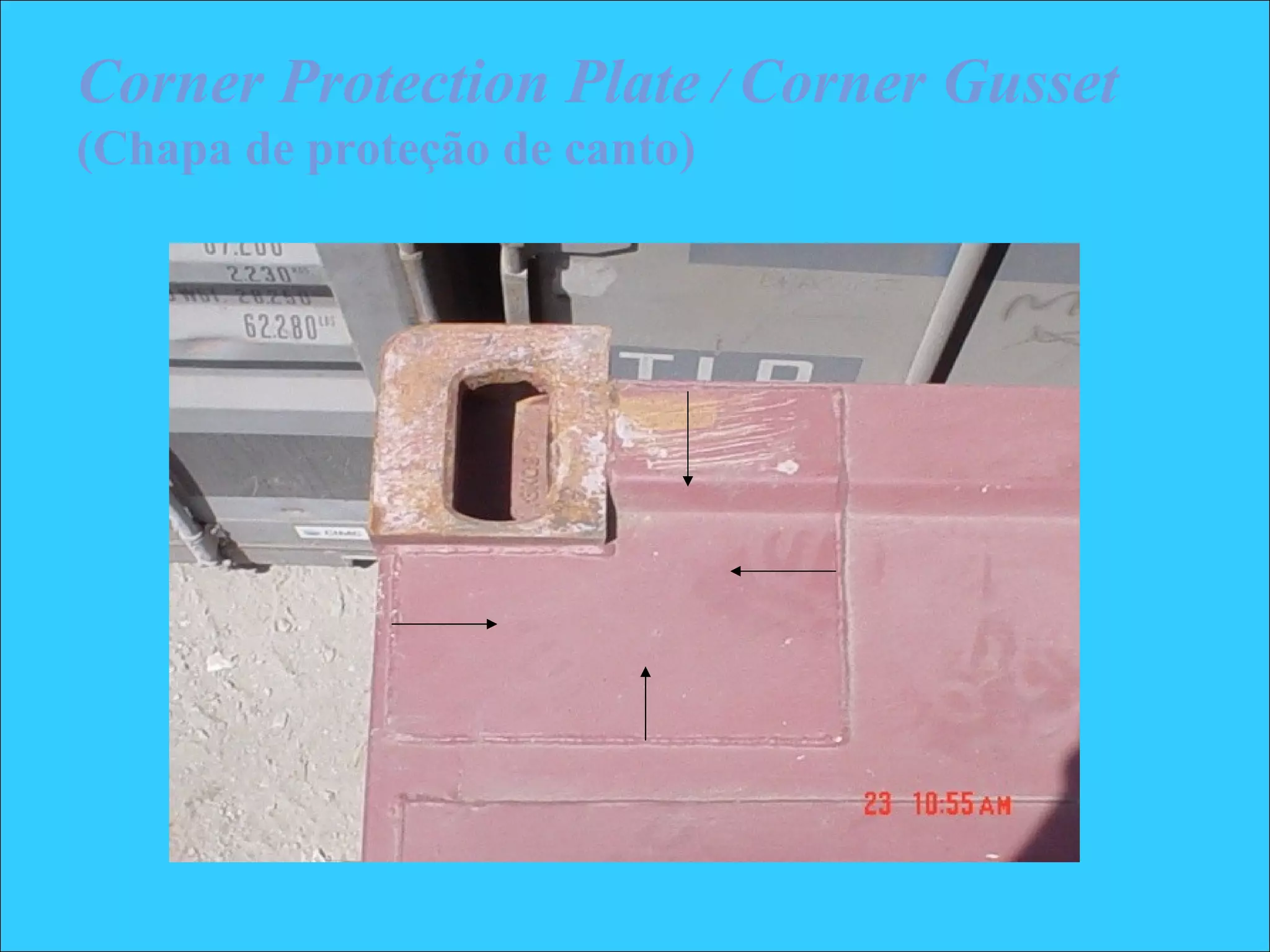 Corner Protection Plate / Corner Gusset
(Chapa de proteção de canto)
 