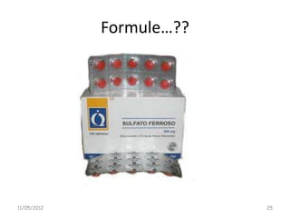 Formule…??




11/05/2012                25
 