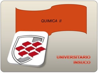 QUIMICA II
 