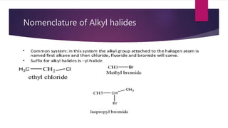 Nomenclature of Alkyl halides
 
