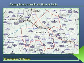 Parroquias do concello de Xinzo de Limia

20 parroquias // 35 lugares

 