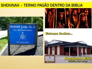 SHEKINAH – TERMO PAGÃO DENTRO DA BIBLIA
 