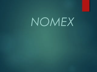 NOMEX
 