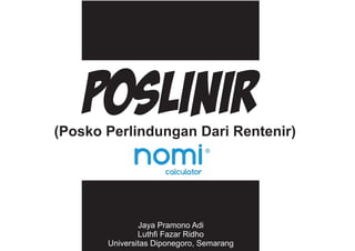 POSLINIR
(Posko Perlindungan Dari Rentenir)
Jaya Pramono Adi
Luthfi Fazar Ridho
Universitas Diponegoro, Semarang
 