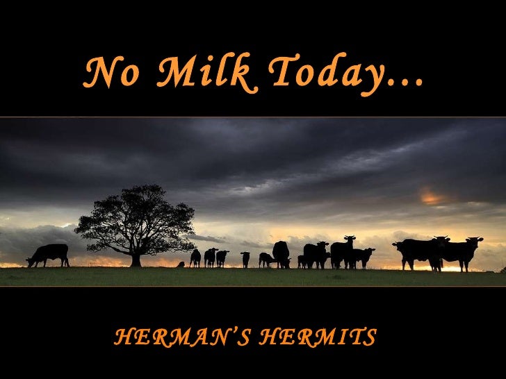 No Milk Today