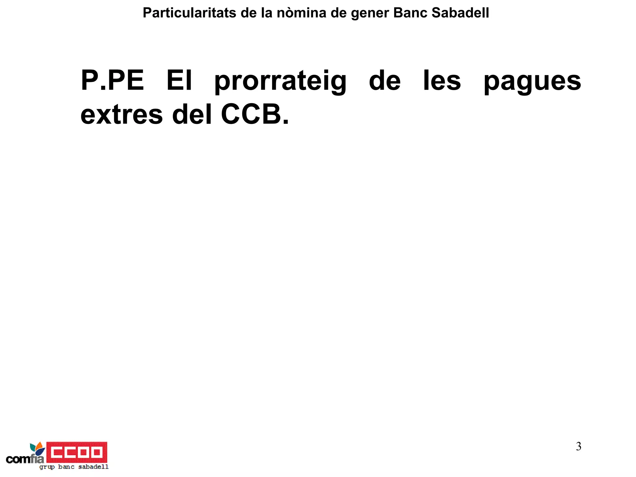P.PE El prorrateig de les pagues extres del CCB.  Particularitats de la nòmina de gener Banc Sabadell  