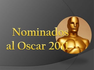Nominados al Oscar 2011  