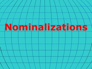 Nominalizations

 