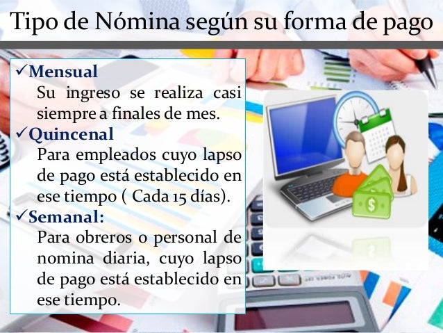 Nomina mensual, quincenal y semanal
