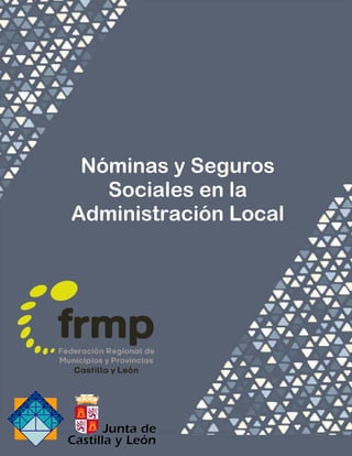 Nóminas y Seguros
Sociales en la
Administración Local
 