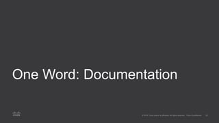 One Word: Documentation
 