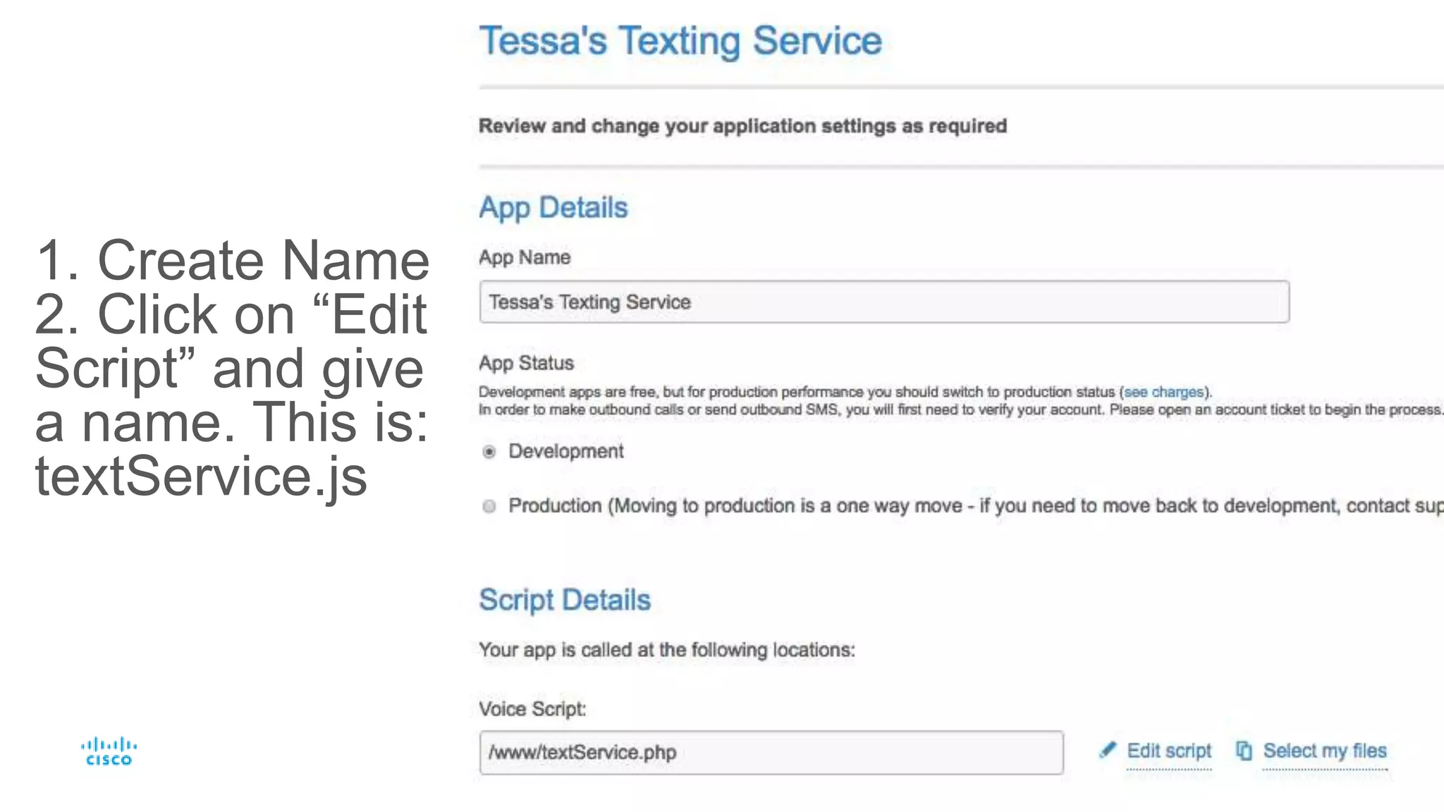 1. Create Name
2. Click on “Edit
Script” and give it
a name. This is:
textService.js
 
