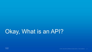 Okay, What is an API?
 
