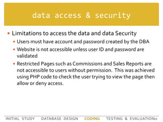 data access & security<br />Limitations to access the data and data Security<br />Users must have account and password cre...