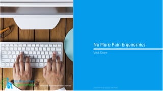 No More Pain Ergonomics
Visit Store
Created with Panda Catalog by Seller Panda
 