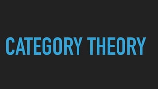 CATEGORY THEORY
 