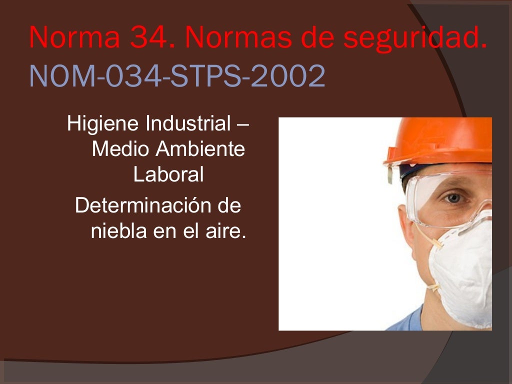 Normas oficiales Mexicanas (STPS) seguridad e higiene. Normas oficiales Mexicanas (STPS) seguridad e higiene.