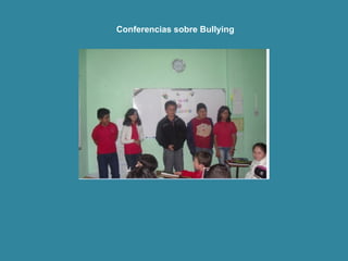 Conferencias sobre Bullying
 