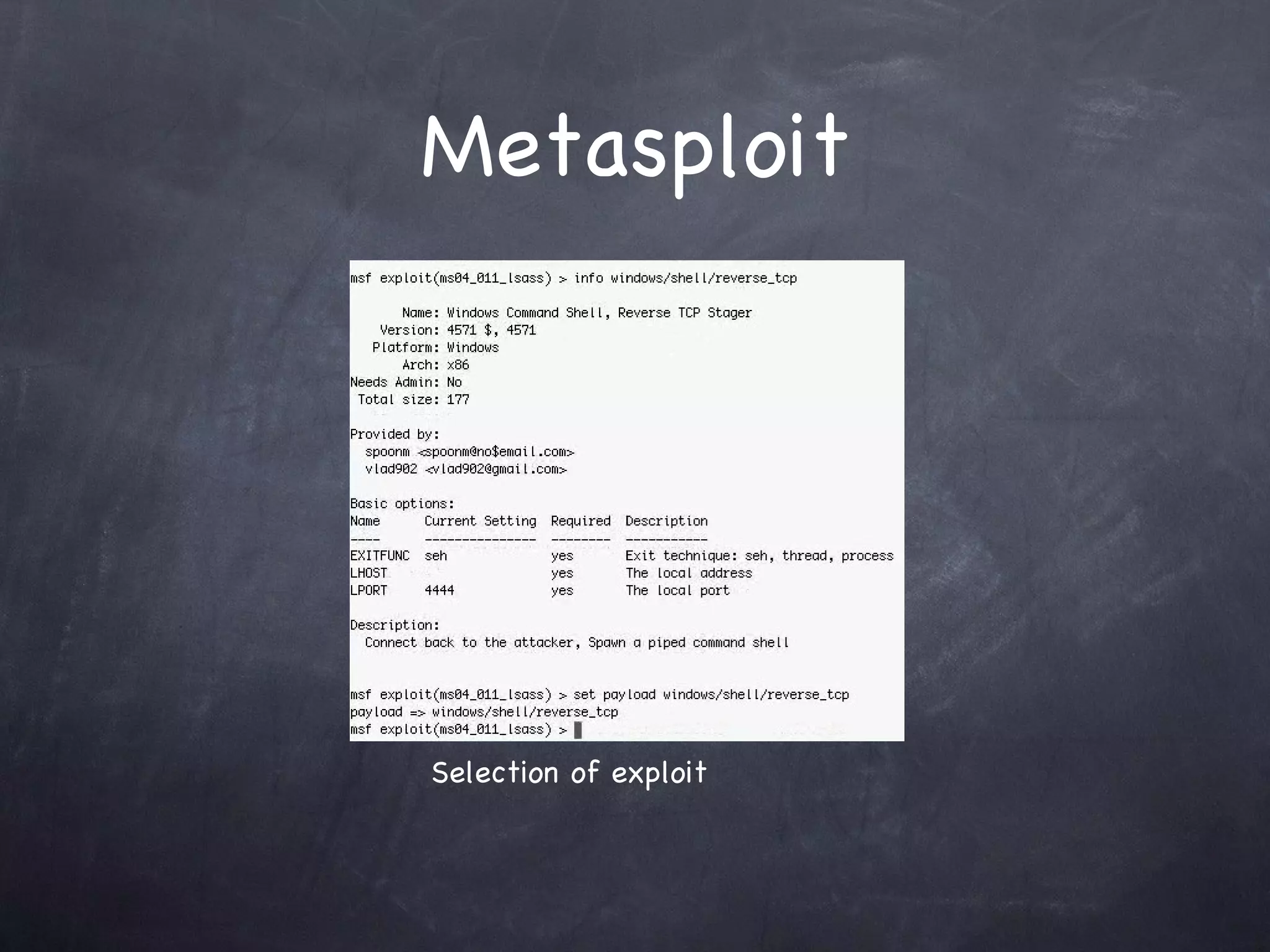 Metasploit




Selection of exploit
 