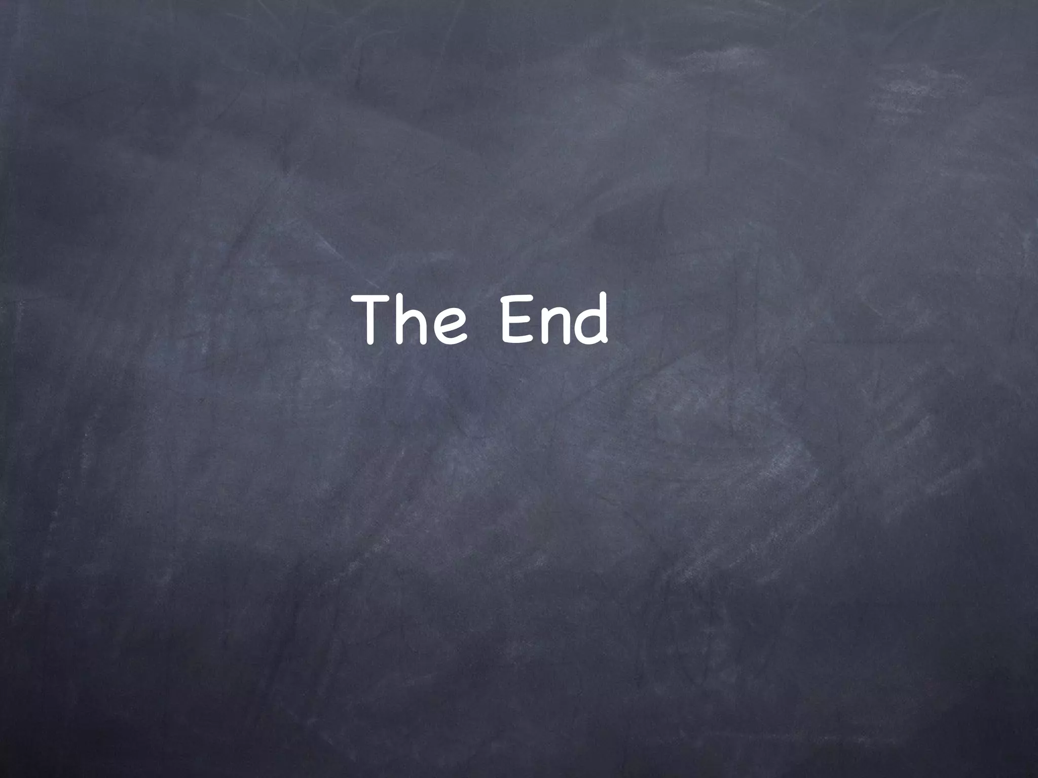 The End
 