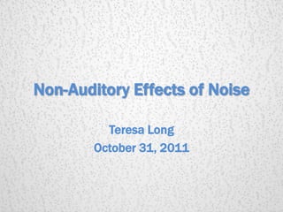 Non-auditory Effects of Noise | PPTX