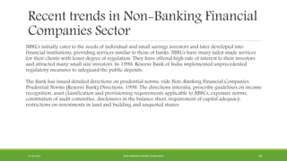 Recent trends in Non-Banking Financial
Companies Sector
NBFCs initially cater to the needs of individual and small savings...