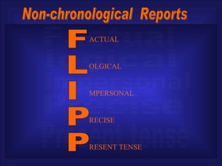 ACTUAL


OLGICAL


MPERSONAL


RECISE


RESENT TENSE
 