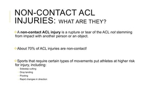 Non Contact Injuries Examples Non contact acl injuries | PPTX