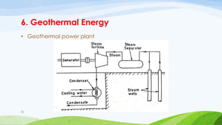 6. Geothermal Energy
• Geothermal power plant
55
 