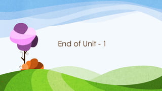 End of Unit - 1
69
 