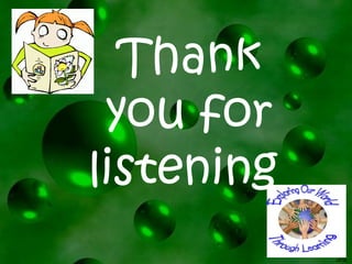 Thank you for listening   
