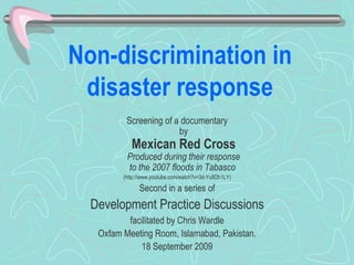 Non-discrimination in disaster response ,[object Object],[object Object],[object Object],[object Object],[object Object],[object Object],[object Object]