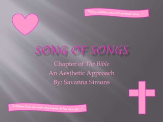 Chapter of The Bible
An Aesthetic Approach
By: Savanna Simons
 