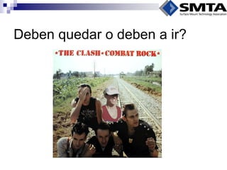 Deben quedar o deben a ir?  