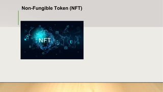 Non-Fungible Token (NFT)
 