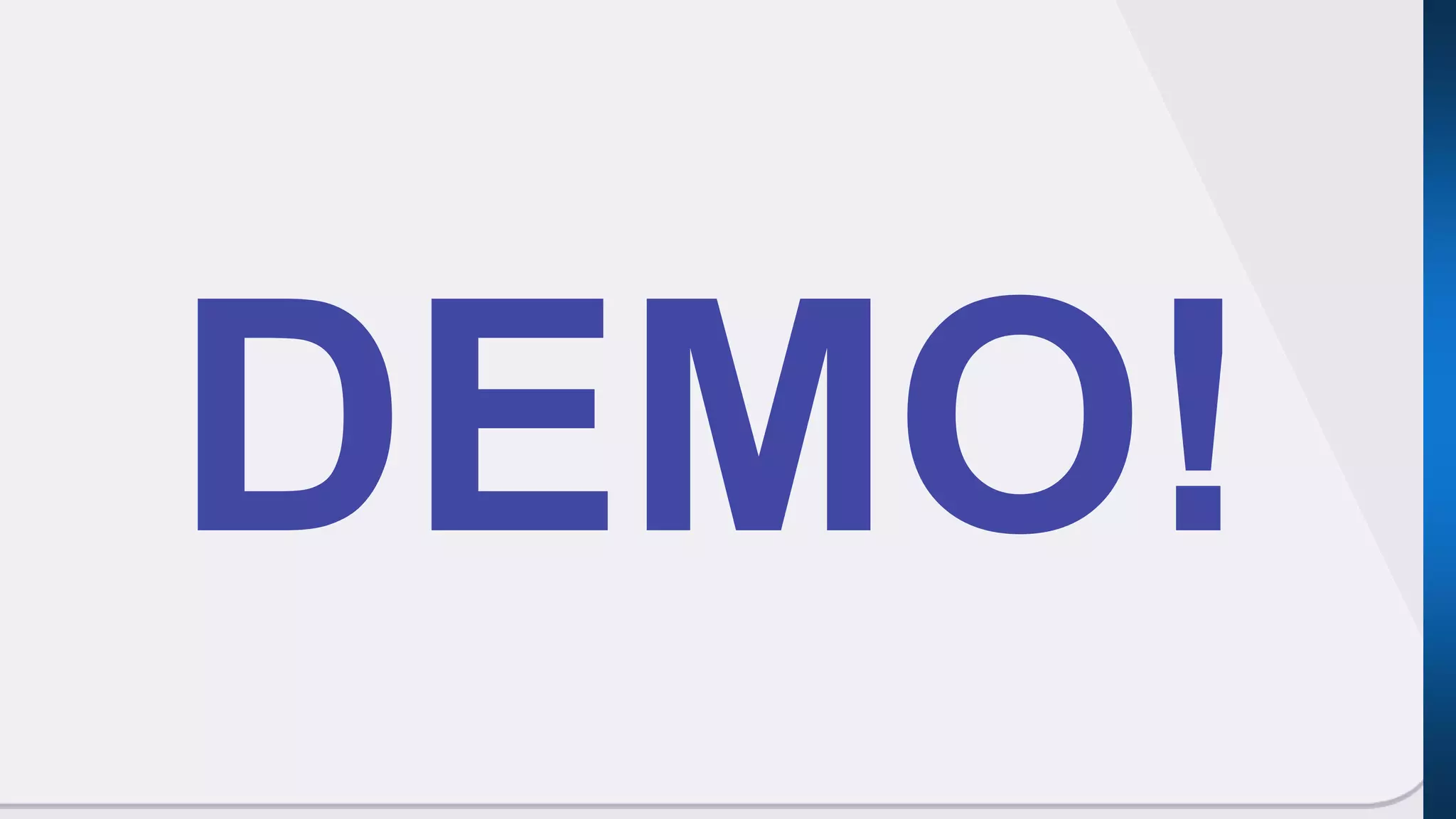DEMO!
 