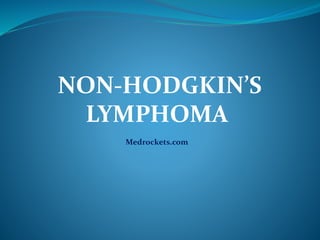 Non hodgkin's lymphoma | PPTX