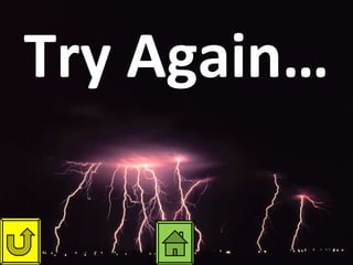 Try Again… 