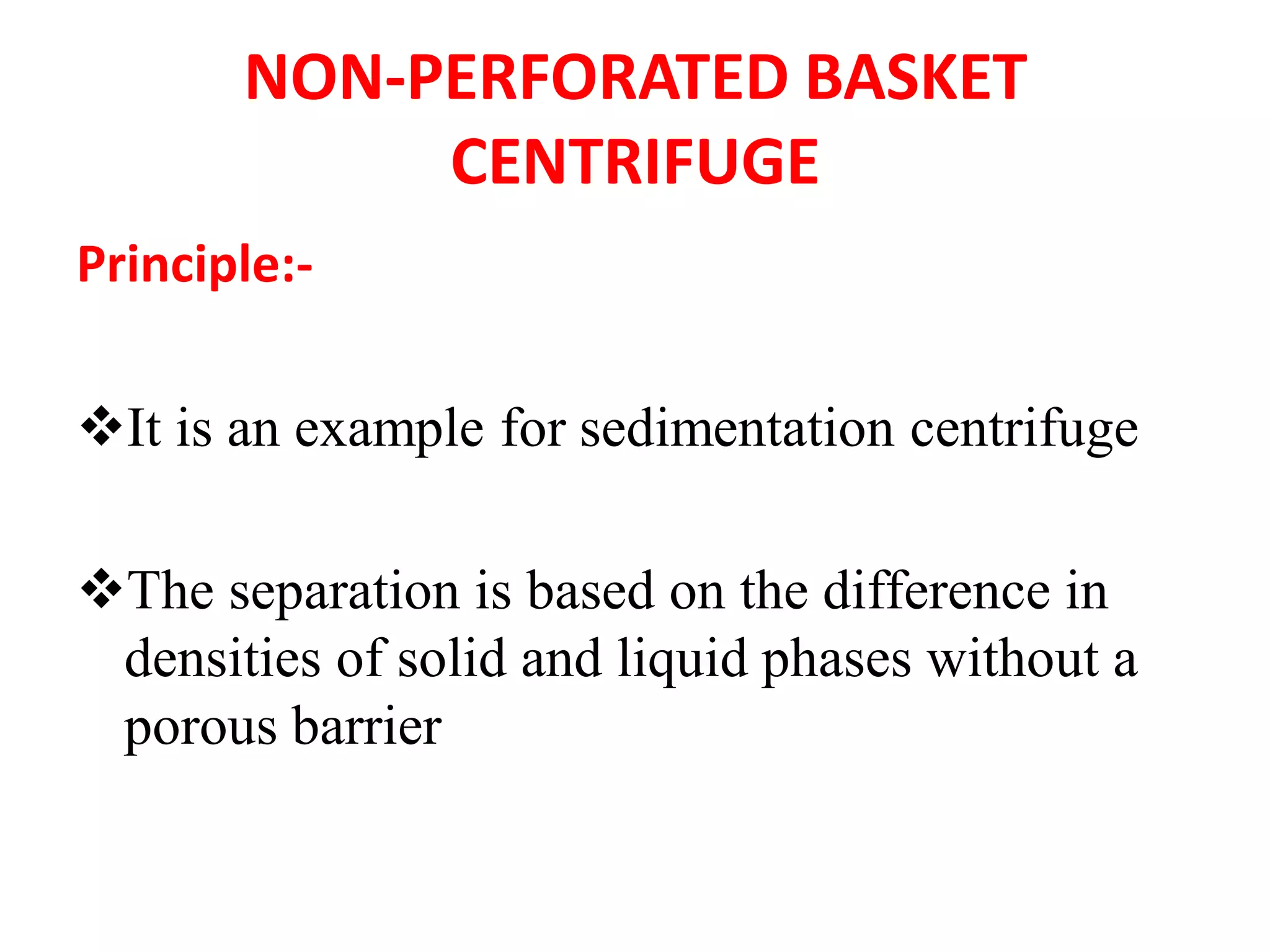 CentrifugationNon perforated basket centrifuge PPT