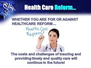 Health Care Reform…
 
