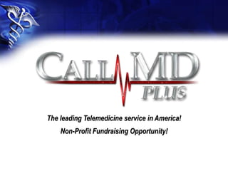 The leading Telemedicine service in America!
Non-Profit Fundraising Opportunity!
 
