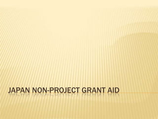 Japan non-project grant aid 